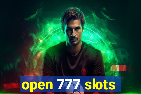 open 777 slots